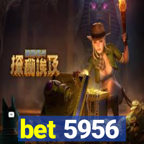 bet 5956